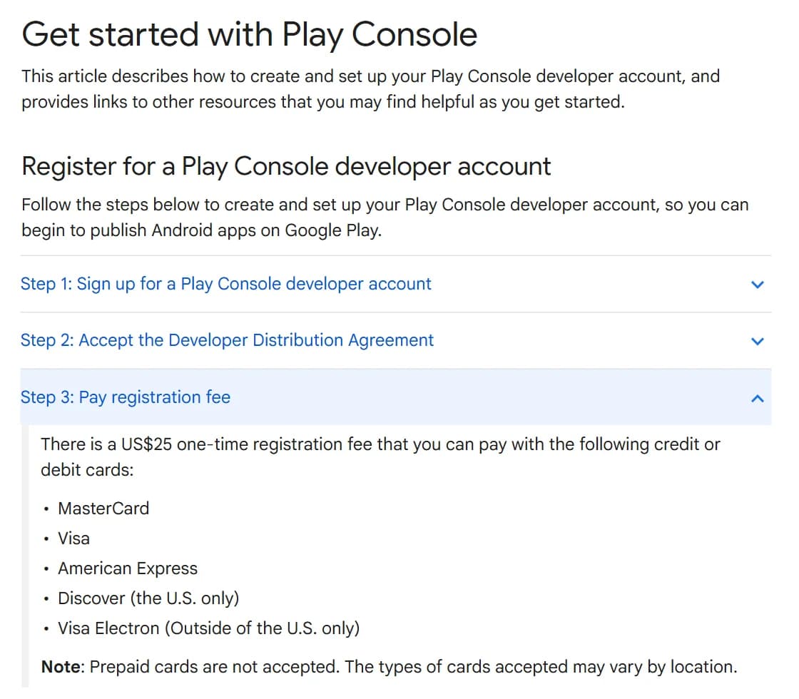 דף Get started with Play Console של Google, שלב 3 Pay registration fee: דמי רישום חד-פעמיים של US$25, תשלום ב-MasterCard, Visa, American Express, Discover או Visa Electron, וכרטיסים נטענים לא מתקבלים